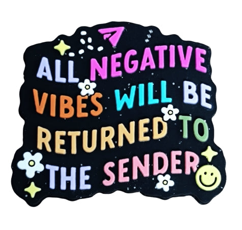 All Negative Vibes Wili Be Returned To The Sender Silicone Focal Beads For Pen Making